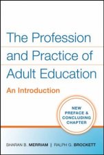 The Profession And Practice Of Adult Education An Introduction