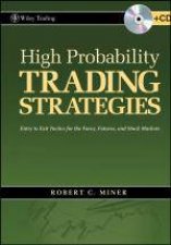 High Probability Trading Strategies  Cd Entry to Exit Tactics for the Forex Futures and Stock Markets