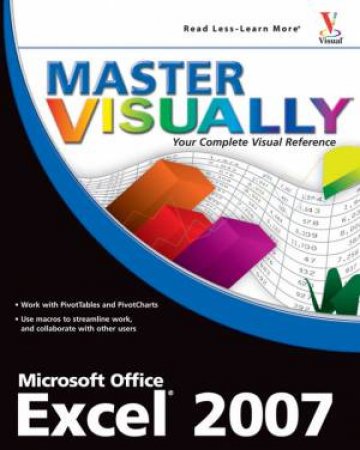 Master Visually Excel 2007 by Elaine Marmel