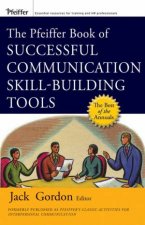 The Pfeiffer Book Of Successful Interpersonal Communication Tools
