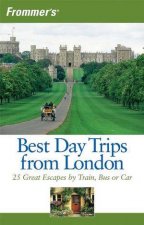 Frommers Best Day Trips From London 25 Great Escapes By Train Bus Or Car 3rd Edition