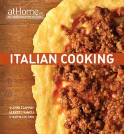 Italian Cooking at Home with the Culinary Institute of America by Various 