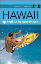Pauline Frommers Hawaii Spend Less See More 2nd Edition