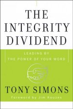 Integrity Dividend Leading By the Power of Your Word