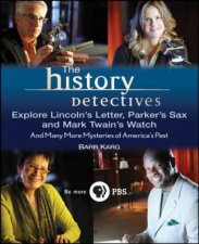 History Detectives Explore Lincolns Letter Parkers Sax and Mark Twains Watch And Many More Mysteries of Americas