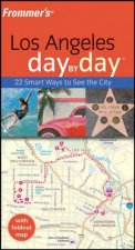 Frommers Los Angeles Day By Day 1st Edition