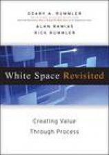 White Space Revisited Creating Value Through Process