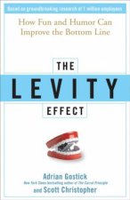 The Levity Effect Why It Pays To Lighten Up