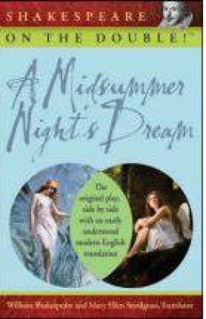 Shakespeare on the Double!: A Midsummer Night's Dream by William Shakespeare & Mary Ellen Snodgrass