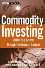 Commodity Investing Maximizing Returns Through Fundamental Analysis