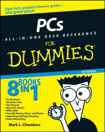 PCs All-In-One Desk Reference For Dummies, 4th Ed by Mark Chambers