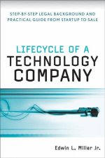 Lifecycle Of A Technology Company StepByStepLegal Background And Practical Guide From Startup To Sale