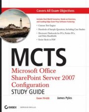 MCTS Microsoft Office Sharepoint Server 2007 Configuration Study Guide 70630