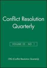 Conflict Resolution Quarterly Volume 25 Number 1