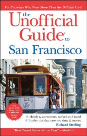 The Unofficial Guide To San Francisco, 6th Ed by Richard Sterling