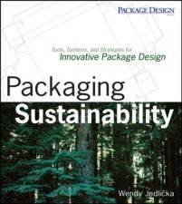 Packaging Sustainability Tools Systems And Strategies For Innovative Package Design