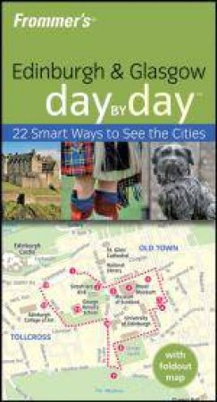 Frommer's Edinburgh & Glasgow Day By Day, 1st Edition by Barry Shelby