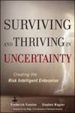 Surviving and Thriving in Uncertainty Creating the Risk Intelligent Enterprise
