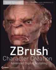 ZBrush Character Creation Advanced Digital Sculpting