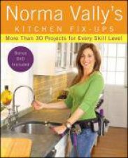 Norma Vallys Kitchen FixUps 30 Projects for Every Skill Level