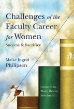 Challenges of the Faculty Career for Women Success and Sacrifice