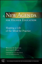 New Agenda for Higher Education Shaping a Life of the Mind for Practice