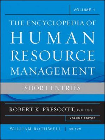 Encyclopedia of Human Resource Management: Volume One: Short Entries by Various 