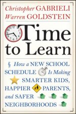 Time To Learn How A New School Schedule Is Making Smarter Kids Happier Parents And Safer Neighborhoods
