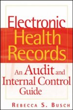 Electronic Health Records An Audit and Internal Control Guide