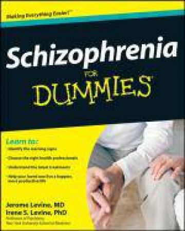 Schizophrenia for Dummies by Jerome Levine