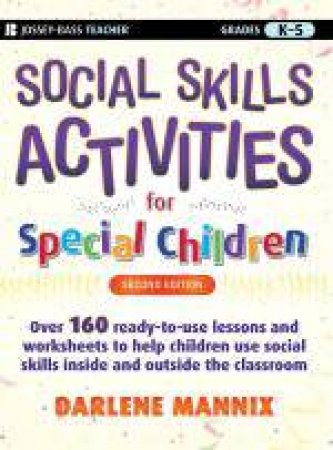 Social Skills Activities for Special Children, 2nd Ed by Darlene Mannix