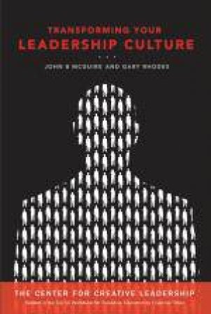Transforming Your Leadership Culture by John B McGuire & Gary Rhodes