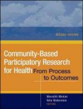 CommunityBased Participatory Research for Health From Process to Outcomes 2nd Edition