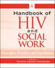 Handbook of HIV and Social Work Principles Practice and Populations