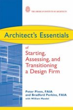 Architects Essentials Of Starting Assessing And Transitioning A Design Firm