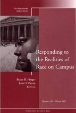 Responding To The Realities Of Race On Campus No 120 Winter 2007