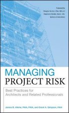 Managing Project Risk Best Practices for Architects and Related Professionals
