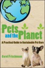 Pets and the Planet A Practical Guide to Sustainable Pet Care