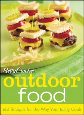 Betty Crocker Outdoor Food by Betty Crocker
