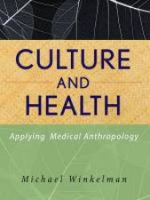 Culture and Health Applying Medical Anthropology