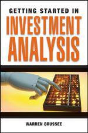 Getting Started in Investment Analysis by Warren Brussee