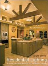 Residential Lighting A Practical Guide to Beatiful Sustainable Design 2nd Edition