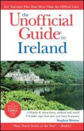 Unofficial Guide to Ireland, 2nd Edition by Stephen Brewer
