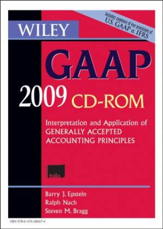 Wiley GAAP CD ROM: Interpretation and Application of Generally Accepted Accounting Principles 2009 by Various
