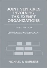 Joint Ventures Involving TaxExempt Organizations 3rd Ed 2009 Cumulative Supplement