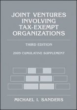 Joint Ventures Involving TaxExempt Organizations 3rd Ed 2009 Cumulative Supplement