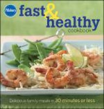 Pillsbury Fast and Healthy Cookbook Delicious Family Meals in 30 Minutes or Less