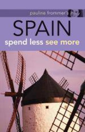 Pauline Frommer's: Spain, 1st Ed by Peter Stone & Patricia Harris