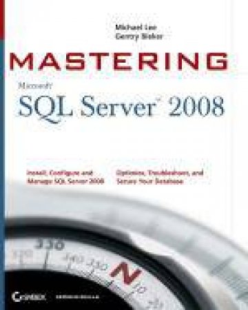 Mastering SQL Server 2008 by Michael Lee & Gentry Bieker