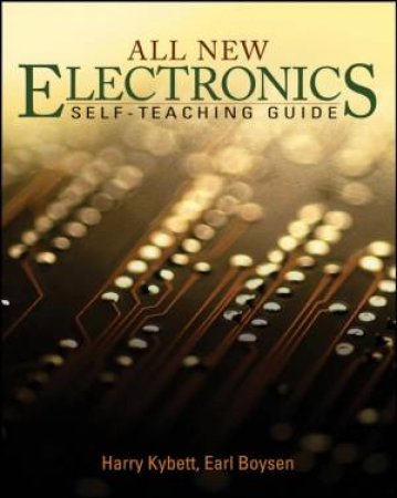 All New Electronics Self Teaching Guide by Harry Kybett & Earl Boysen